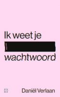 Daniël Verlaan - Ik weet je wachtwoord
